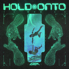 Hold Onto  [ Heavy Dubstep / Tearout / Riddim ]