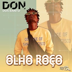 Olha o Roço - Don dos Bantu (Afro House)