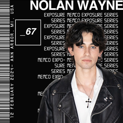 Exposure Mix 067 - NOLAN WAYNE