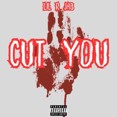 Cut You