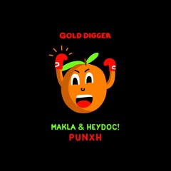Makla & HeyDoc! - PUNXH [Gold Digger]