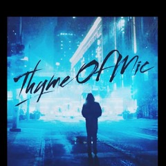 Chill Thyme Of Mic