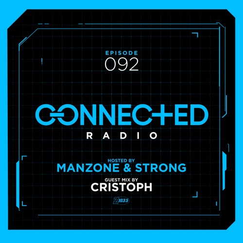 Connected Radio 092 (Cristoph Guest Mix)