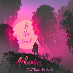 In The End (feat. Taylor Rockwell)