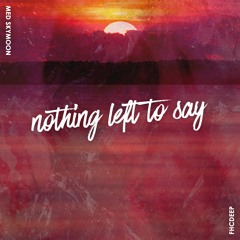 Med Skymoon - Nothing Left To Say