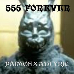 555 FOREVER X ADLYRIC