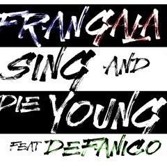Sing And Die Young Feat. Defanico