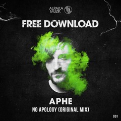 APHE - No Apology (Original Mix) - [FREE DOWNLOAD]