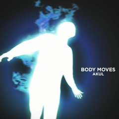 AKUL - Body Moves (Extended Mix)