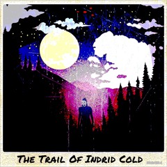 The Trail Of Indrid Cold