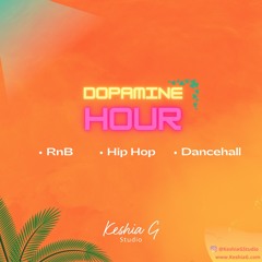 Keshia G Studio Presents - 'Dopamine Hour' - New Skool RnB, Hip Hop & Dancehall