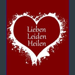 READ [PDF] 📕 Lieben Leiden Heilen (German Edition) Pdf Ebook