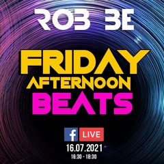 FRIDAY AFTERNOON BEATS #58 - Livestream 160721