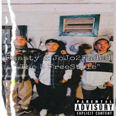 Fnasty x JoJo2Faded - The 5 FreeStyle