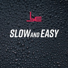 Slow and Easy (No Chorus)