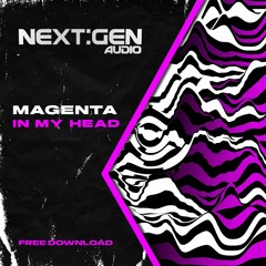 MAGENTA - IN MY HEAD (Free Download) [014]