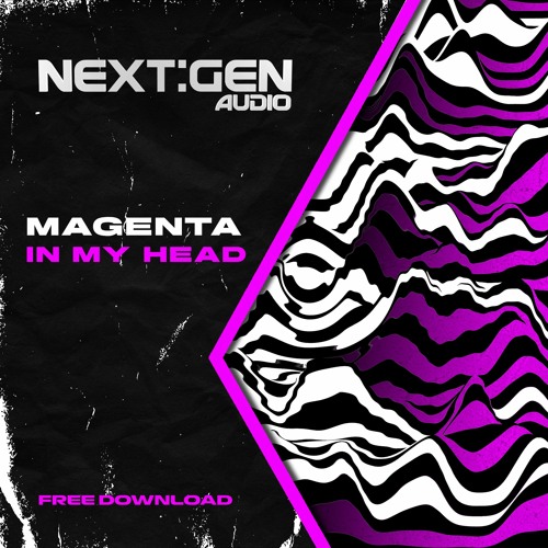 MAGENTA - IN MY HEAD (Free Download) [014]