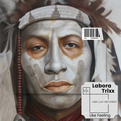 Labora Trixx - Like Feeling (Original Mix) - [ULR202]
