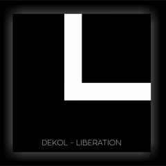 Dekol - Liberation