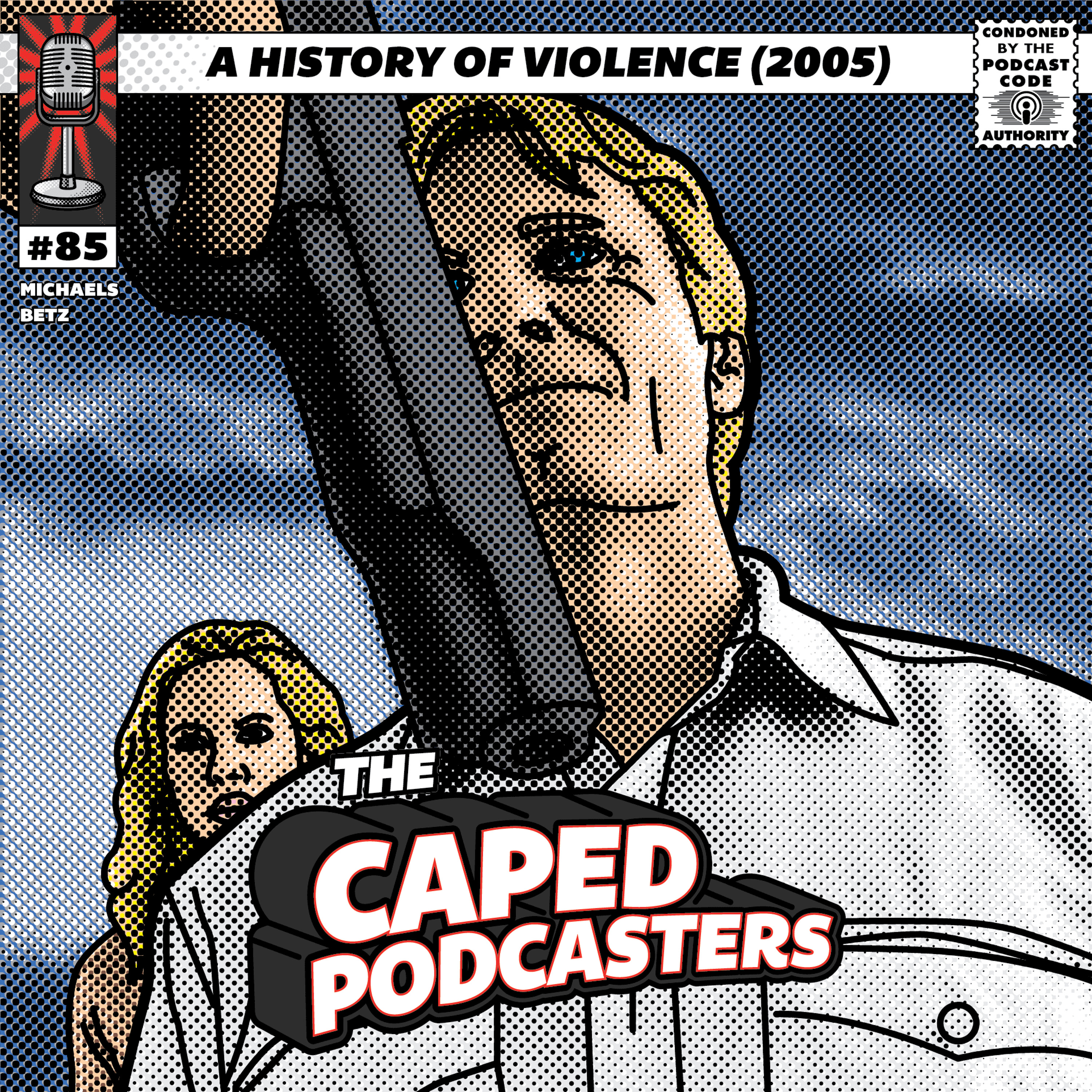 Caped Podcasters #85 - A History of Violence (2005)