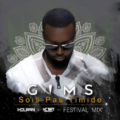 GIMS - Sois Pas Timide (Holiwan x IIC3NT Festival Mix)