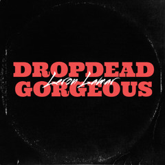 DropDead Gorgeous
