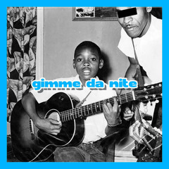 Gimme da Nite (Extended Version)