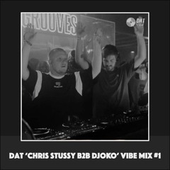 Dat 'Djoko b2b Stussy' Extended Vibe Mix #1 [Vinyl Only]