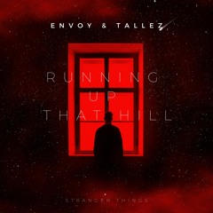 Running up that hill -(Envoy Music & Tallez - Remix)