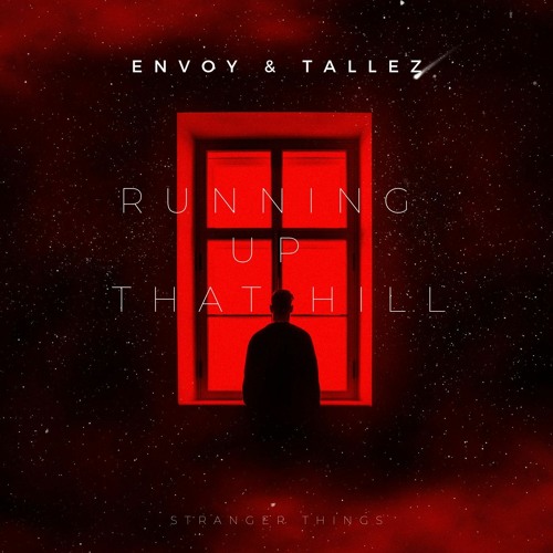 Running up that hill -(Envoy Music & Tallez - Remix)