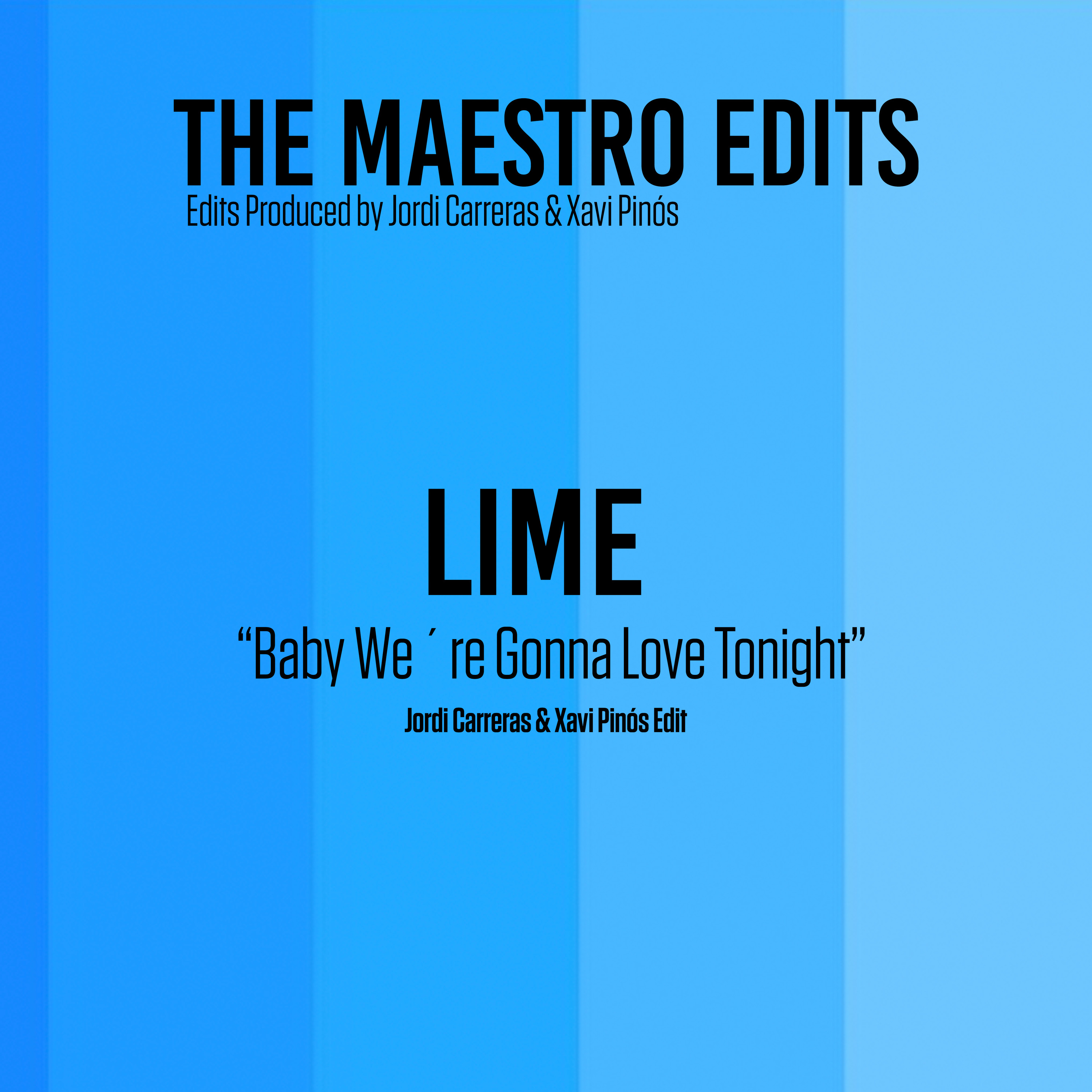 Lime - Baby We´re Gonna Love Tonight (Jordi Carreras & Xavi Pinós Edit)