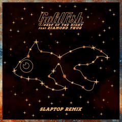 Deep Of The Night (Slaptop Remix) [feat. Diamond Thug]