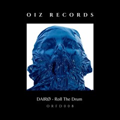 DAIRØ - Roll The Drum (Original Mix) FREE DOWNLOAD