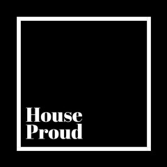 House Proud 15.10.2021.WAV