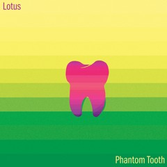 Phantom Tooth