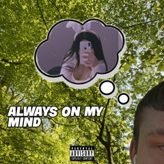 Always On My Mind - (Prod. Cloubee)