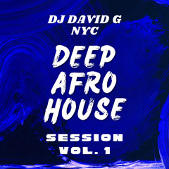 DEEP AFRO HOUSE SESSION VOL. 1