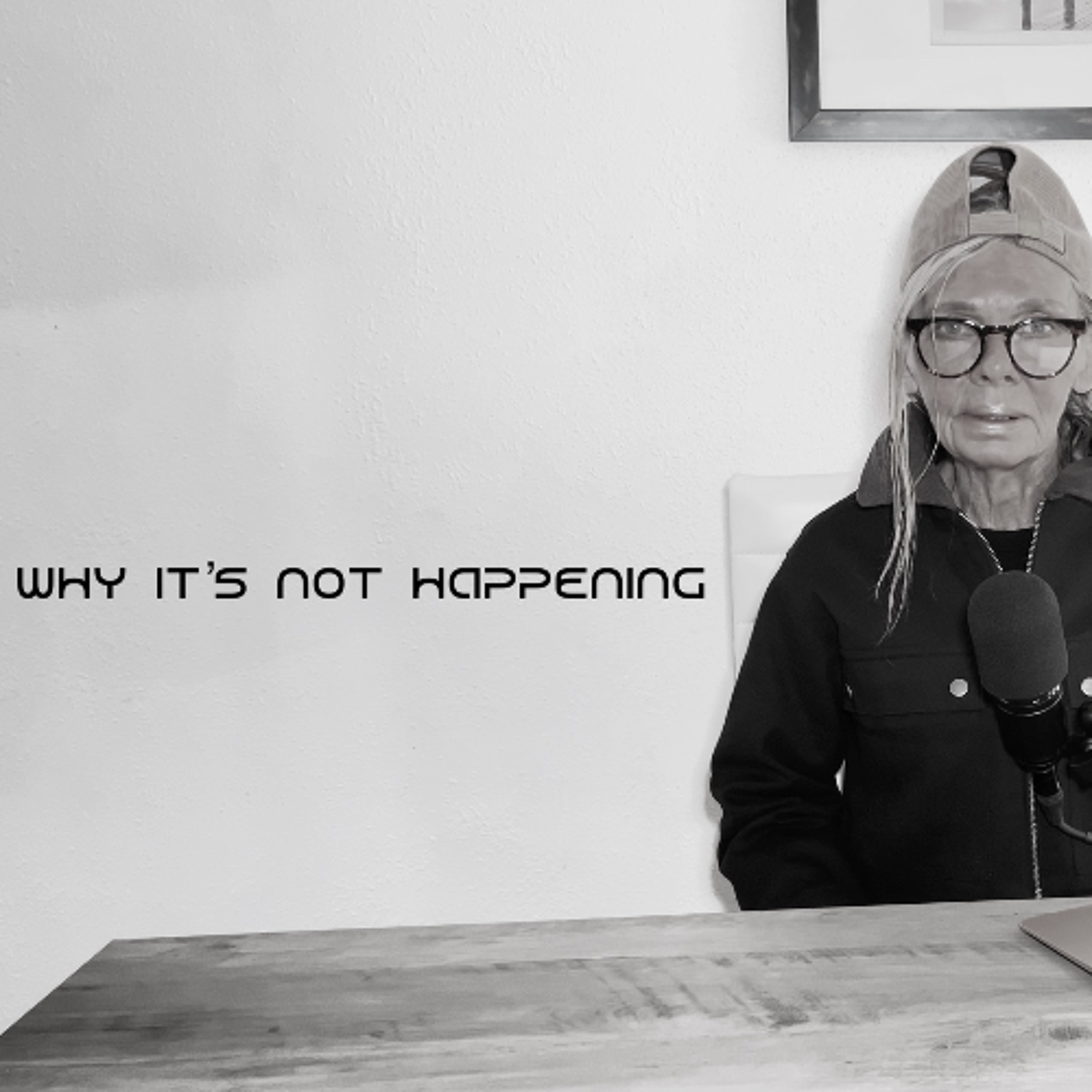 WHY IT'S NOT HAPPENING episode artwork