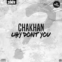 Chakhan - Why Don't You (Free Download)