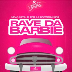 Aqua, Kevin O Cris & Heartbreakers - Rave Da Barbie