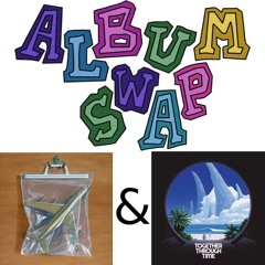 Sticking to it | Ants from Up There & Together Through Time | Album Swap