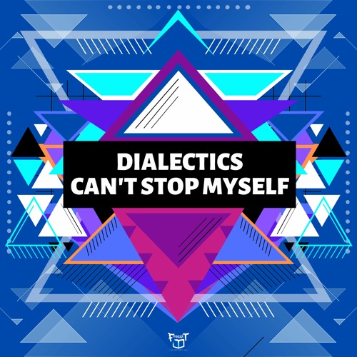 Dialectics - Can't Stop Myself (Bru9 Remix)