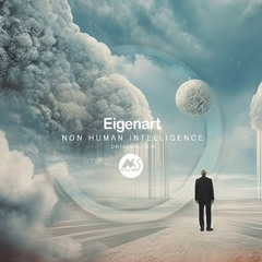 𝐏𝐑𝐄𝐌𝐈𝐄𝐑𝐄: Eigenart - Non Human Intelligence [M-Sol DEEP]