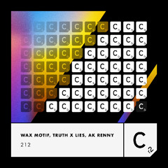 Wax Motif, Truth x Lies, AK RENNY - 212