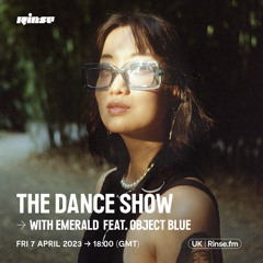 The Dance Show with Emerald feat. Object Blue - 07 April 2023