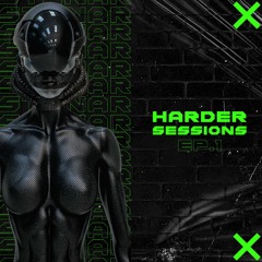 Harder Sessions Ep.1
