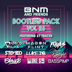 BNM & Friends 26 - Bootleg/Mashup/Edit Pack - 27 Tech House, Electro House, Deep House Tracks