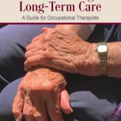 eBOOK Documentation for Skilled Nursing & Long-Term Care: A Guide for Occupation