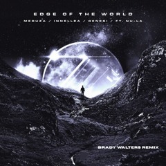 Edge Of The World (feat. Nu-La) (Brady Walters Remix)