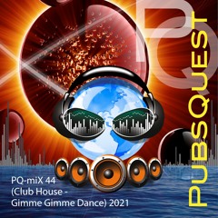 PQ-miX 44 (Club House - Gimme Gimme Dance) 2021